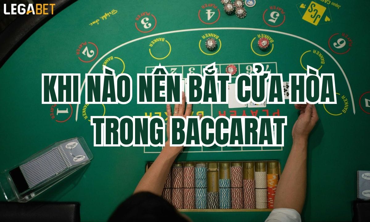 bắt cửa hòa trong baccarat